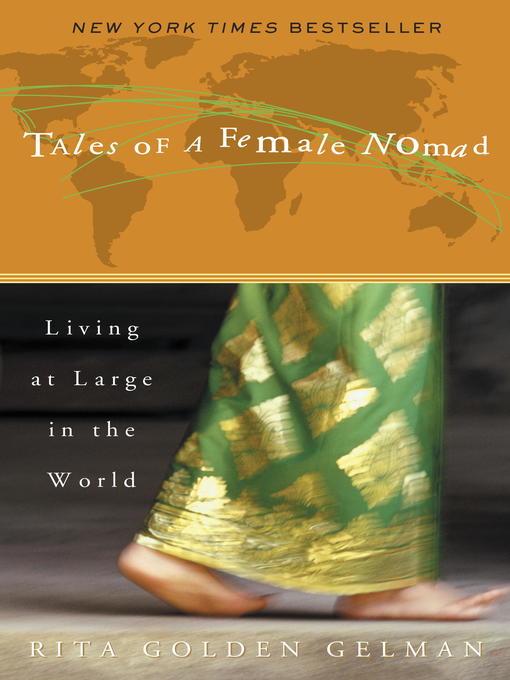 Title details for Tales of a Female Nomad by Rita Golden Gelman - Available